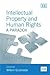 Intellectual Property and Human Rights: A Paradox