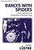 Dances with Spiders: Crisis, Celebrity and Celebration in Southern Italy (Epistemologies of Healing, 4)
