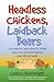 Headless Chickens, Laidback Bears by Gordon R. Wainwright