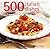 500 Italian Dishes by Sforza, Valentina (2010) Hardcover