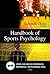 Handbook of Sports Psychology (Sports and Athletics Preparation, Performance, and Psychology Series)
