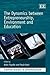 The Dynamics between Entrepreneurship, Environment and Education (European Research in Entrepreneurship series)