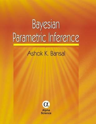 Bayesian Parametric Inference