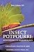 Insect Potpourri: Adventures in Entomology