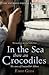In the Sea there are Crocodiles