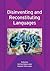 Disinventing and Reconstituting Languages (Bilingual Education & Bilingualism, 62)
