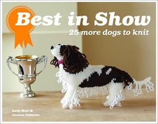Best in Show: 25 More Dogs to Knit (Hardcover)