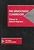 The Democratic Classroom: Theory to Inform Practice (Understanding Education and Policy)