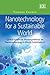 Nanotechnology for a Sustainable World: Global Artificial Photosynthesis as Nanotechnology’s Moral Culmination