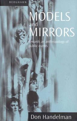 Models and Mirrors: Towards an Anthropology of Public Events (Paperback)