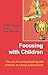 Focusing with Children by Marta Stapert