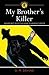 My Brother's Killer by DM Devine My Brother's Killer by DM Devine