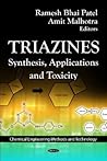 Triazines: Synthesis, Applications and Toxicity (Chemical Engineering Methods and Technology)