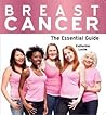 Breast Cancer: The Essential Guide
