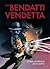 The Bendatti Vendetta