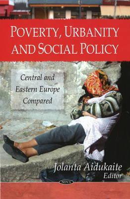 Poverty, Urbanity and Social Policy: Central and Eastern Europe Compared