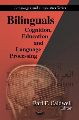Bilinguals: Cognition, Education and Language Processing (Languages and Linguistics)