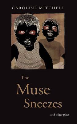 Muse Sneezes and Other Plays