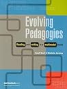 Evolving Pedagogies: Reading and Writing in a Multimodal World