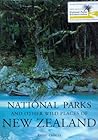 National Parks And Other Wild Places Of New Zealand