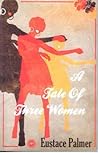 A Tale of Three Women, a novel