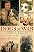 Dogs at War: Canine Heroes ...
