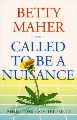Called to Be a Nuisance (Paperback)