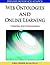 Web Ontologies and Online Learning: Theories and Technologies