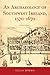 The Archaeology of Southwest Ireland, 1570-1670 by Colin Breen