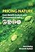 Pricing Nature: Cost–Benefit Analysis and Environmental Policy