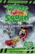 The Slime Squad Vs The Last Chance Chicken
