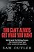 You Can't Always Get What You Want: My Life with the Rolling Stones, the Grateful Dead and Other Wonderful Reprobates