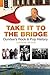 Take It to the Bridge: Dundee's Rock & Pop History
