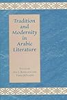 Tradition and Modernity in Arabic Literature
