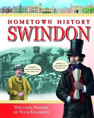 Hometown History: Swindon