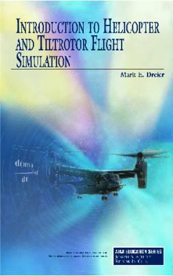 Introduction to Helicopter and Tiltrotor Flight Simulation (AIAA Education)
