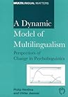 A Dynamic Model Of Multilingualism: Perspectives On Change In Psycholinguistics