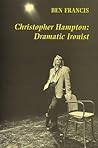 Christopher Hampton: Dramatic Ironist