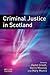 Criminal Justice in Scotland by Hazel Croall
