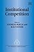 Institutional Competition (New Thinking in Political Economy series)