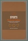 Ultimate Book of Sports: The Essential Collection of Rules, Stats, and Trivia for Over 250 Sports