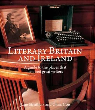 Literary Britain and Ireland: A Guide to the Places that Inspired Great Writers (IMM Lifestyle Books)