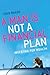 A Man Is Not a Financial Plan: Investing for wealth and independence