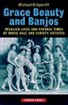 Grace, Beauty and Banjos by Michael Kilgarriff