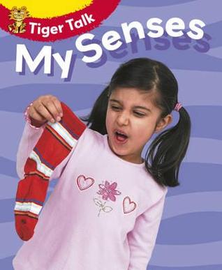 All about Me: My Senses (Tiger Talk)