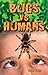 Bugs vs Humans
