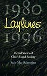 Laylines, 1980–1996: Partial Views of Church and Society