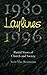Laylines, 1980–1996: Partial Views of Church and Society