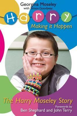 The Harry Moseley Story: Making it Happen (Paperback)