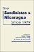 The Sandinistas and Nicaragua Since 1979 by David Close